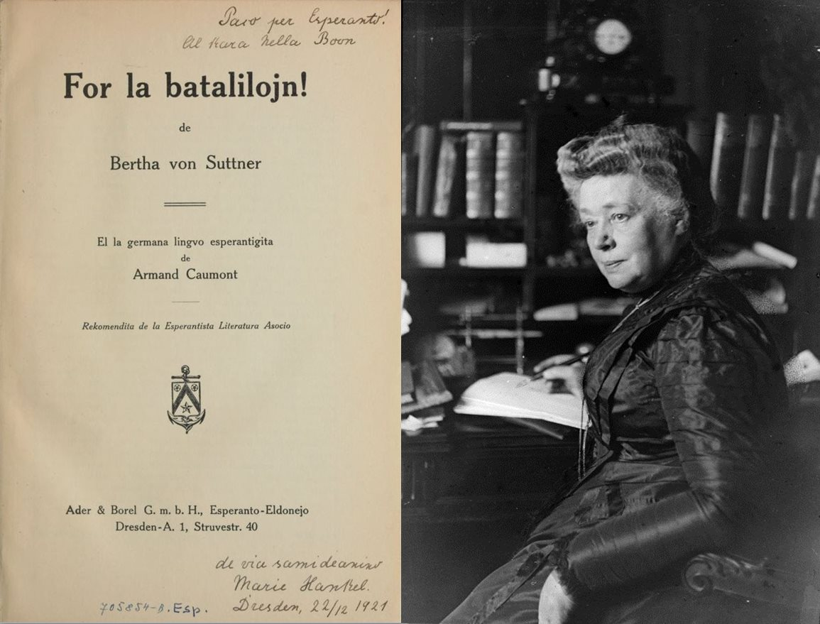 Первая женщина-лауреат Нобелевской премии мира (1905) Берта фон Зуттнер и её роман «Долой оружие!» (1889), переведённый на эсперанто в 1921 году (из собрания Международного эсперанто-музея в Вене)